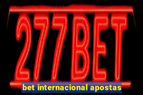 bet internacional apostas